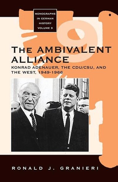 Ronald J. Granieri - Ambivalent Alliance, Häftad