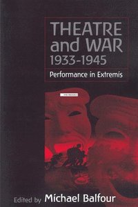 bokomslag Theatre and War 1933-1945