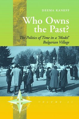 Deema Kaneff - Who Owns the Past?, Inbunden