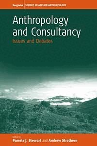 Pamela Stewart, Andrew J. Strathern - Anthropology and Consultancy, Häftad