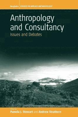 Pamela Stewart, Andrew J. Strathern, Pamela Stewart Stewart - Anthropology and Consultancy, Häftad