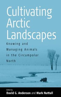 bokomslag Cultivating Arctic Landscapes