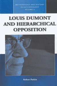 Robert Parkin - Louis Dumont and Hierarchical Opposition, Inbunden