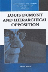 Louis Dumont and Hierarchical Opposition 1