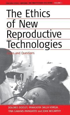 bokomslag The Ethics of New Reproductive Technologies