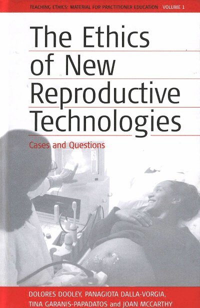 Dolores Dooley, Panagiota Dalla-Vorgia, Tina Garanis-Papadatos, Joan McCarthy - Ethics of New Reproductive Technologies, Inbunden