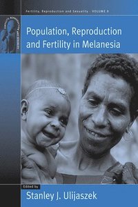 bokomslag Population, Reproduction and Fertility in Melanesia