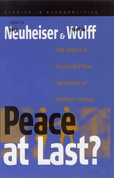 Jörg Neuheiser, Stefan Wolff - Peace At Last?, Häftad
