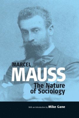 Mike Gane - Nature of Sociology, Inbunden