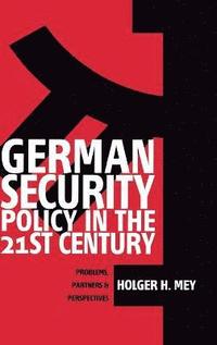 bokomslag German Security Policy in the 21st Century