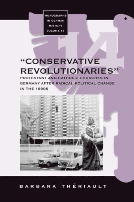 Barbara Theriault - 'Conservative Revolutionaries', Inbunden
