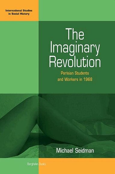 Michael Seidman - Imaginary Revolution, Inbunden
