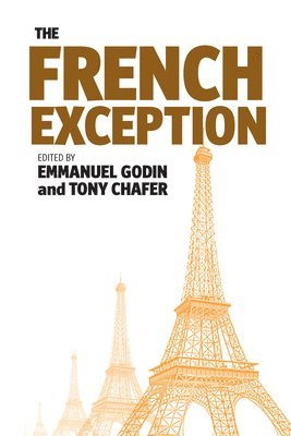 Emmanuel Godin, Tony Chafer - French Exception, Inbunden