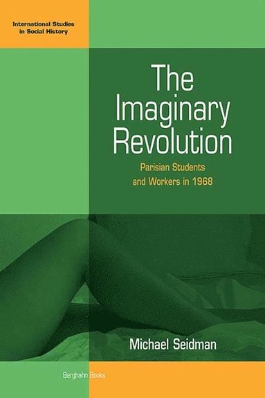 Michael Seidman - Imaginary Revolution, Häftad