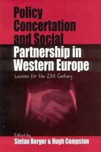 Stefan Berger, Hugh Compston - Policy Concertation and Social Partnership in Western Europe, Inbunden