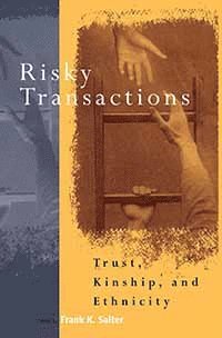 Frank K. Salter - Risky Transactions, Inbunden