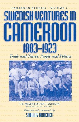 Swedish Ventures in Cameroon, 1883-1923 1