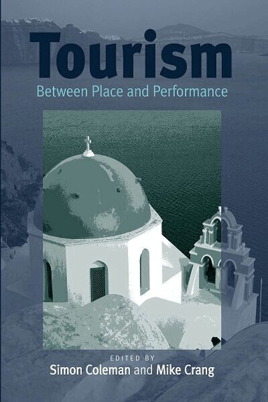 Simon Coleman, Mike Crang - Tourism, Inbunden
