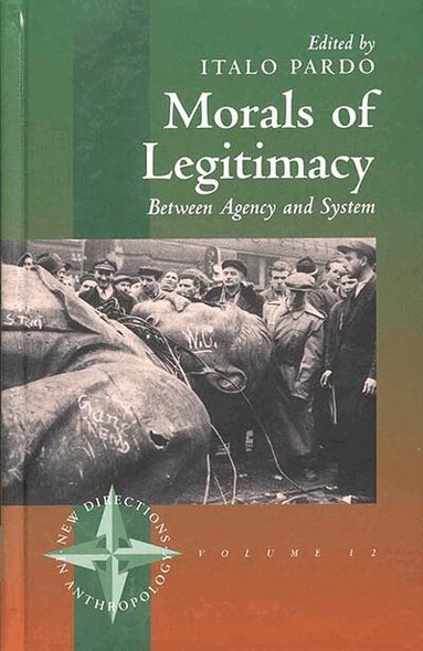 Italo Pardo - Morals of Legitimacy, Häftad