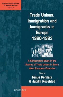 Trade Unions, Immigration, and Immigrants in Europe, 1960-1993 1