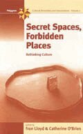 Fran Lloyd, Catherine O'Brien - Secret Spaces, Forbidden Places, Inbunden