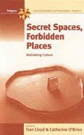 Secret Spaces, Forbidden Places 1