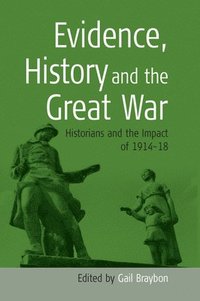 bokomslag Evidence, History and the Great War