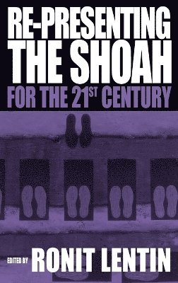 Re-presenting the Shoah for the 21st Century 1