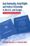 Dual Nationality, Social Rights and Federal Citizenship in the U.S. and Europe 1