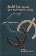 Ton Notermans - Social Democracy and Monetary Union, Inbunden