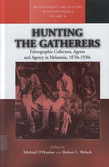 Michael O'Hanlon, Robert L. Welsch - Hunting the Gatherers, Inbunden