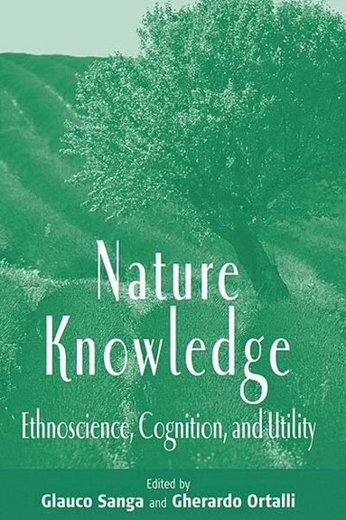 Glauco Sanga, Gherardo Ortalli - Nature Knowledge, Inbunden