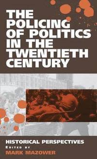 bokomslag The Policing of Politics in the Twentieth Century