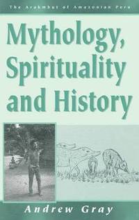 bokomslag Mythology, Spirituality, and History