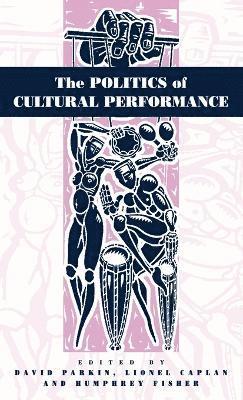bokomslag Politics of Cultural Performance