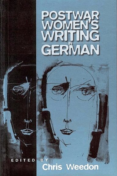 Chris Weedon - Post-war Women's Writing in German, Inbunden