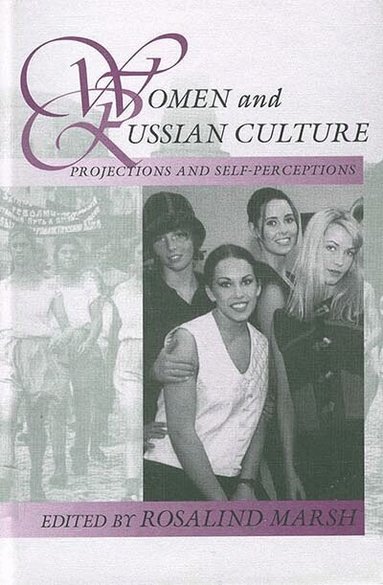 Rosalind Marsh - Women and Russian Culture, Inbunden