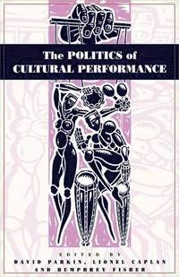 bokomslag The Politics of Cultural Performance