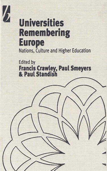 Francis Crawley, Paul Smeyers, Paul Standish - Universities Remembering Europe, Inbunden