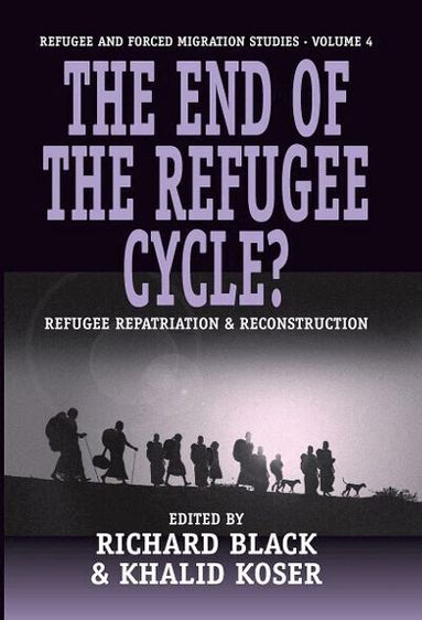 Richard Black, Khalid Koser - End of the Refugee Cycle?, Inbunden