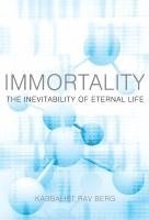bokomslag Immortality: The Inevitability of Eternal Life