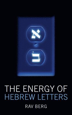 bokomslag The Energy of Hebrew Letters