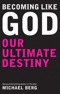 bokomslag Becoming Like God: Kabbalah And Our Ultimate Destiny