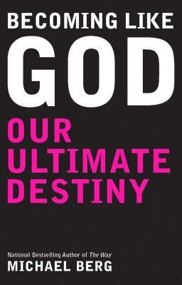 bokomslag Becoming Like God: Kabbalah And Our Ultimate Destiny