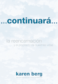 bokomslag Continuara...: La Reencarnacion Y El Proposito De Nuestras Vidas