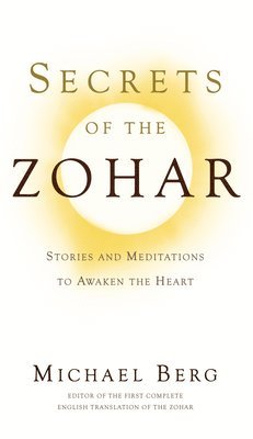 Rav Michael Berg - Secrets of the Zohar, Häftad