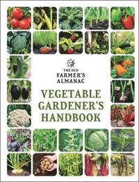 bokomslag The Old Farmer's Almanac Vegetable Gardener's Handbook