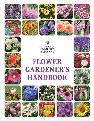 Old Farmer's Almanac Flower Gardener's Handbook 1