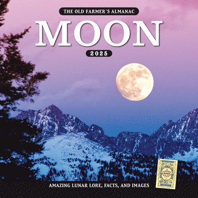 The 2025 Old Farmer's Almanac Moon Calendar 1