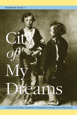 Per Anders Fogelström - Stockholm Series I: City of My Dreams, Häftad